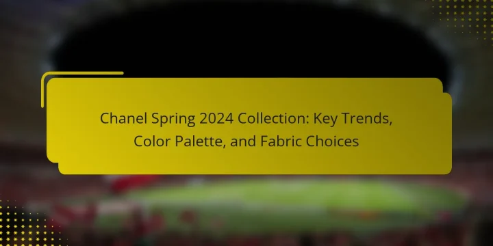 Chanel Spring 2024 Collection: Key Trends, Color Palette, and Fabric Choices