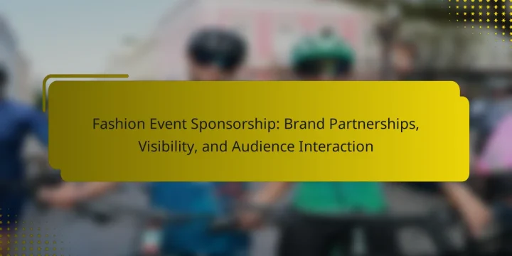 Fashion Event Sponsorship: Brand Partnerships, Visibility, and Audience Interaction