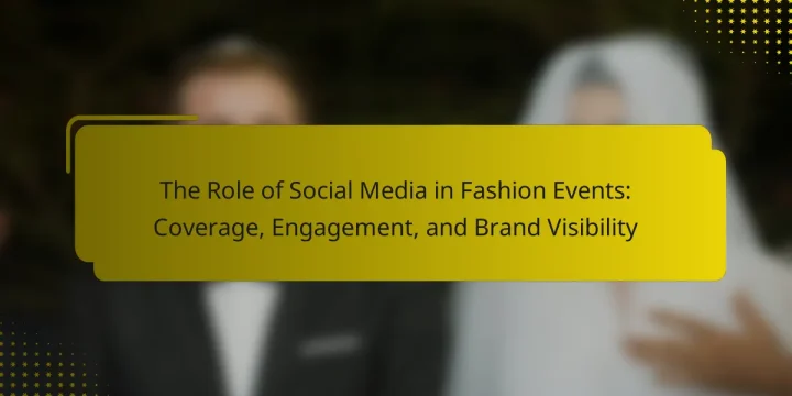The Role of Social Media in Fashion Events: Coverage, Engagement, and Brand Visibility