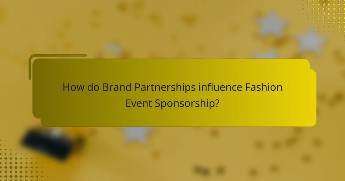How do Brand Partnerships influence Fashion Event Sponsorship?