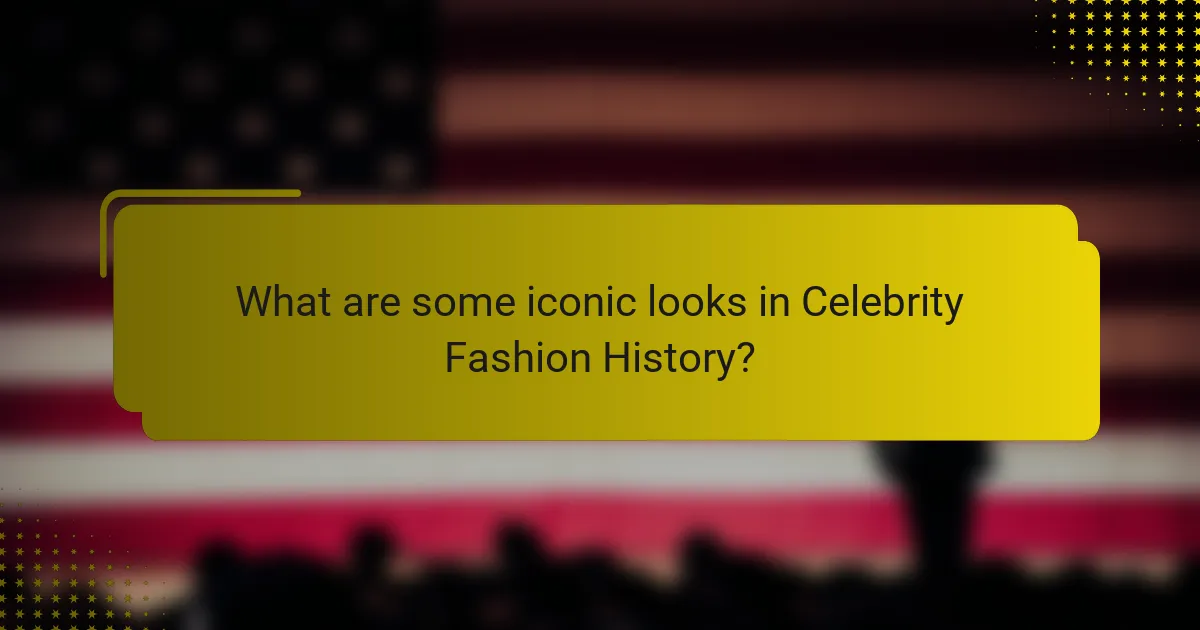 What are some iconic looks in Celebrity Fashion History?