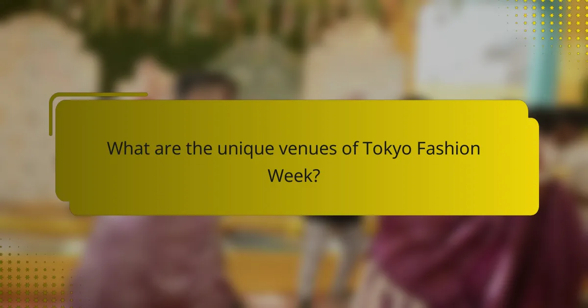 What are the unique venues of Tokyo Fashion Week?
