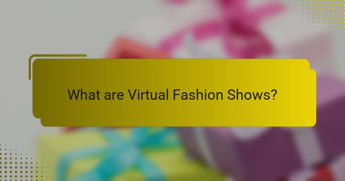What are Virtual Fashion Shows?