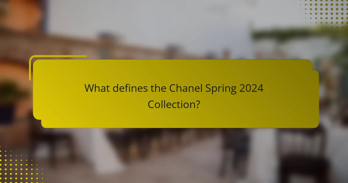 What defines the Chanel Spring 2024 Collection?