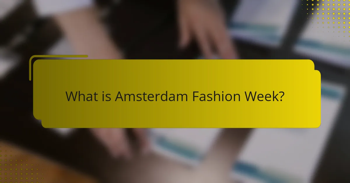 What is Amsterdam Fashion Week?