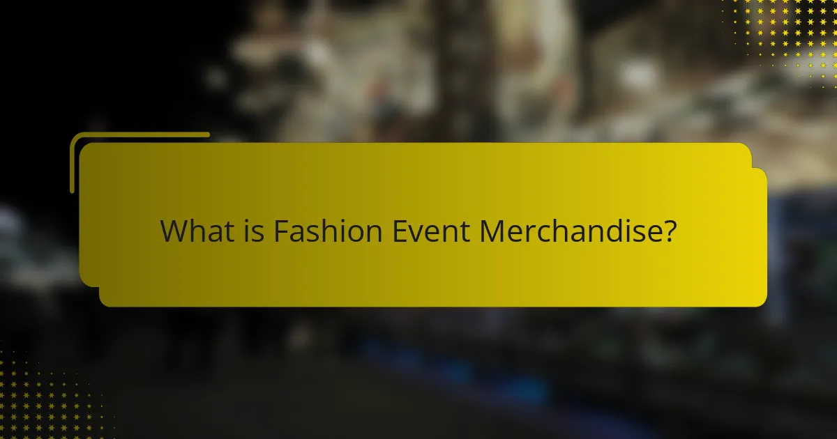 What is Fashion Event Merchandise?