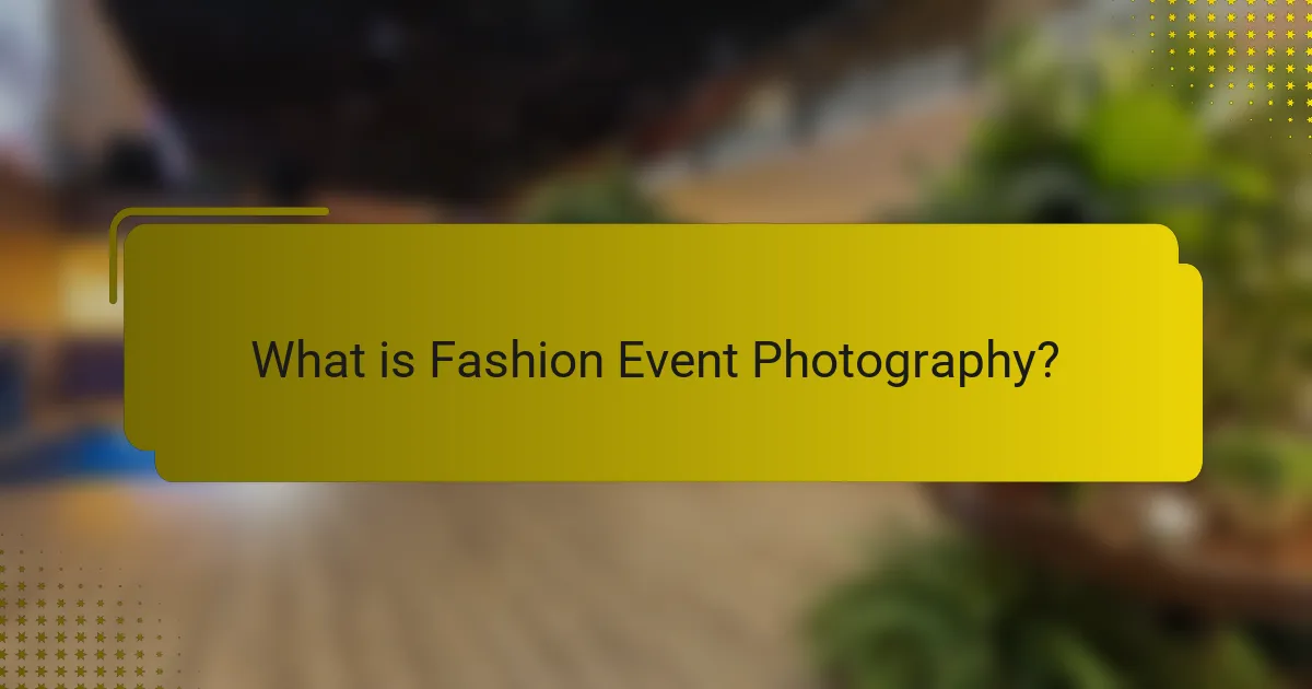 What is Fashion Event Photography?