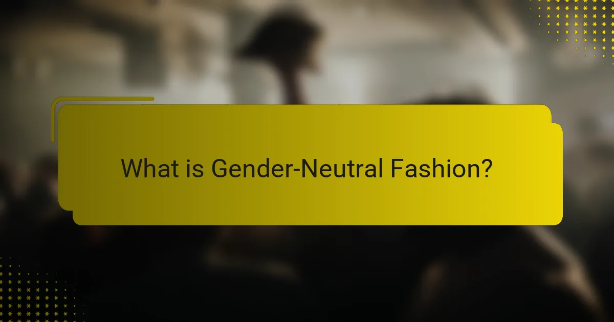 What is Gender-Neutral Fashion?