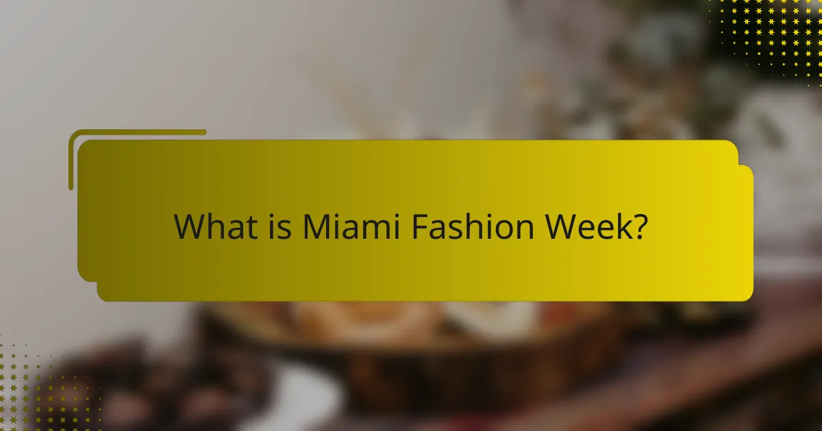 What is Miami Fashion Week?