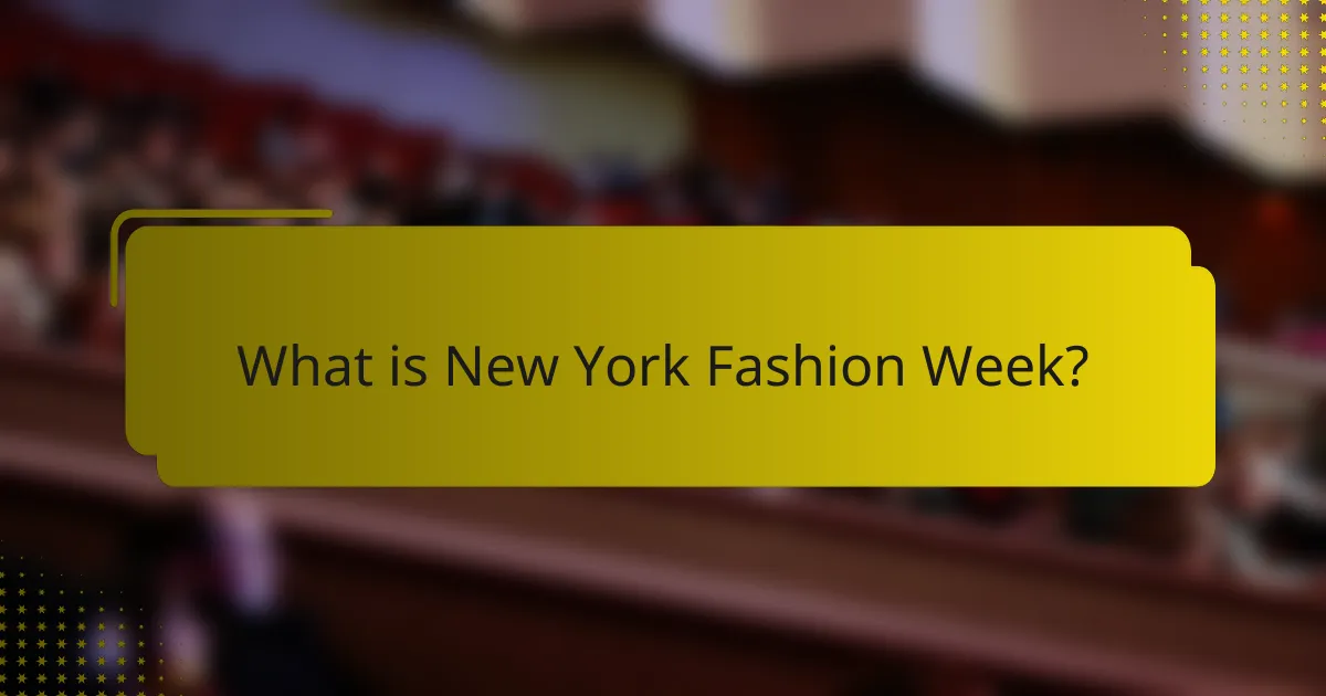 What is New York Fashion Week?