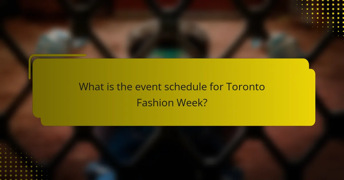 What is the event schedule for Toronto Fashion Week?