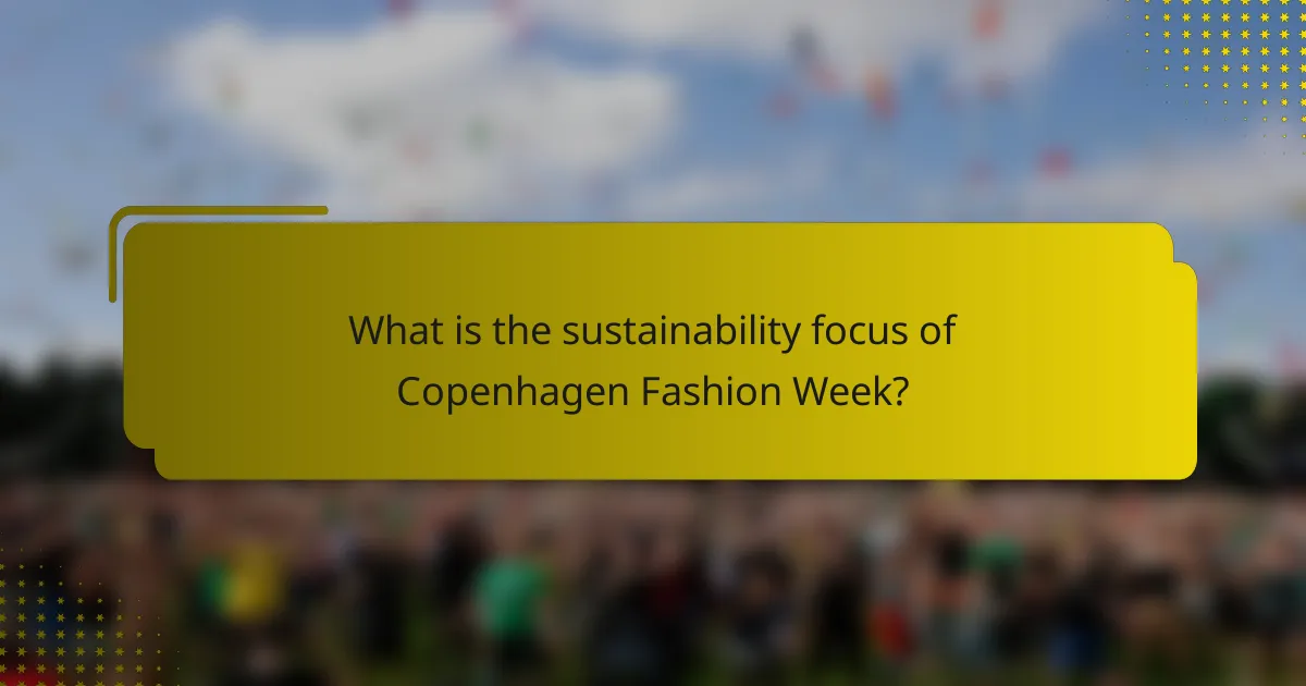 What is the sustainability focus of Copenhagen Fashion Week?