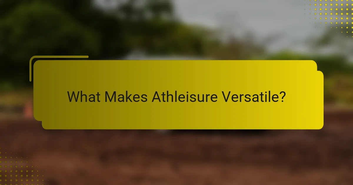 What Makes Athleisure Versatile?