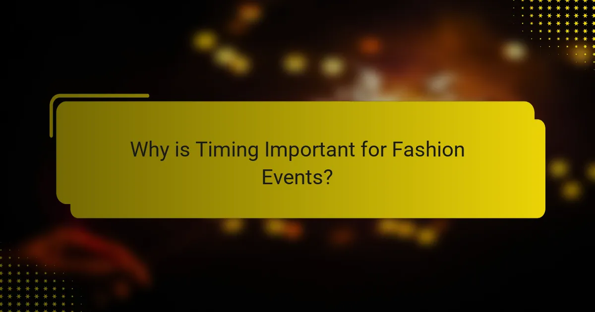 Why is Timing Important for Fashion Events?